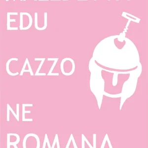 Pink Sucks - Maledetta Edu Cazzo Ne Romana